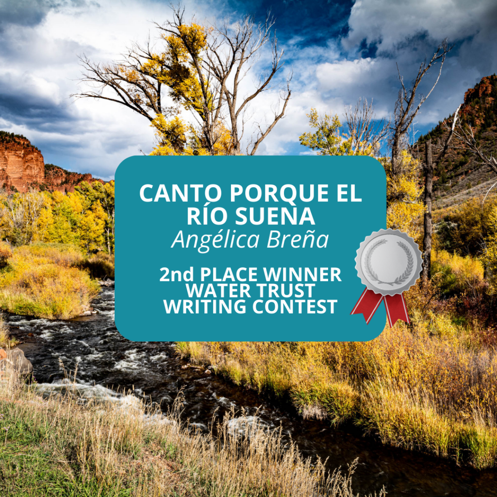 Water Trust Writing Contest: Canto porque el río suena