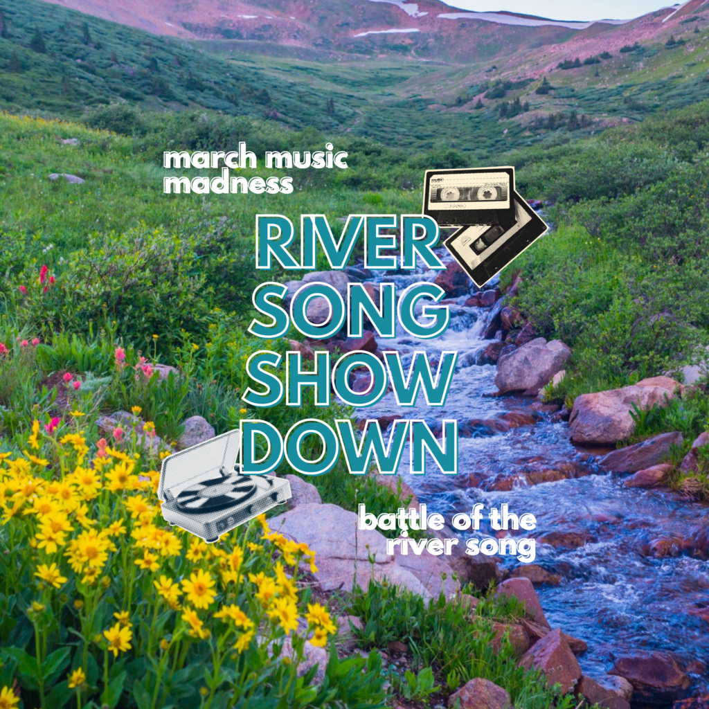March Music Madness—River Song Show Down
